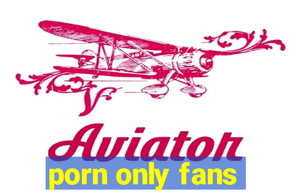 porn only fans